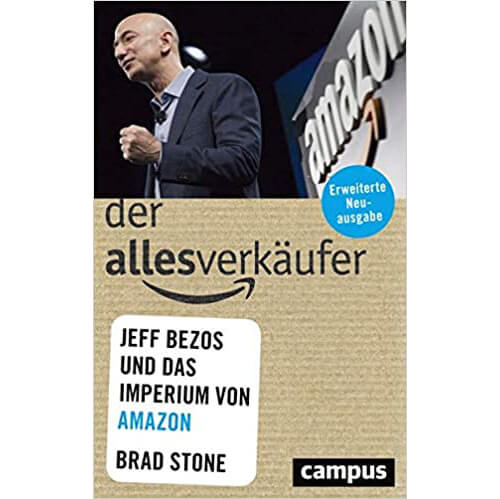 Der Allesverkäufer-Jeff Bezos und das Imperium von Amazon