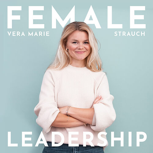 Female Leadership Podcast mit Vera Strauch