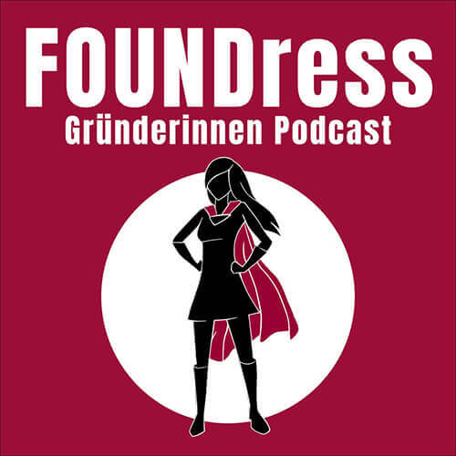 FOUNDress-Dein-Gruenderinnen-Podcast